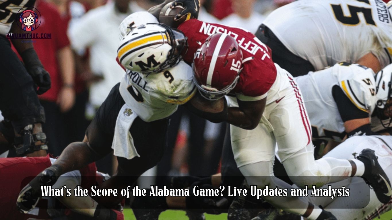 What’s the Score of the Alabama Game? Live Updates and Analysis